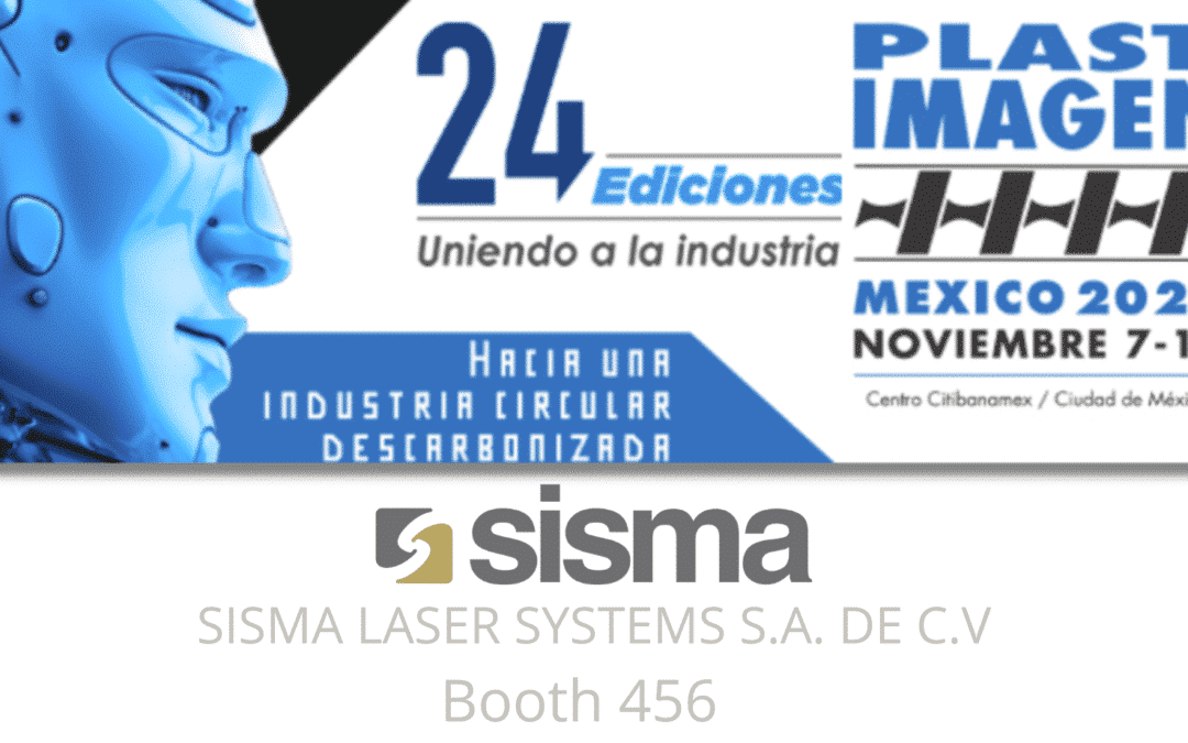 SISMA au der PLASTIMAGEN MEXICO 2023